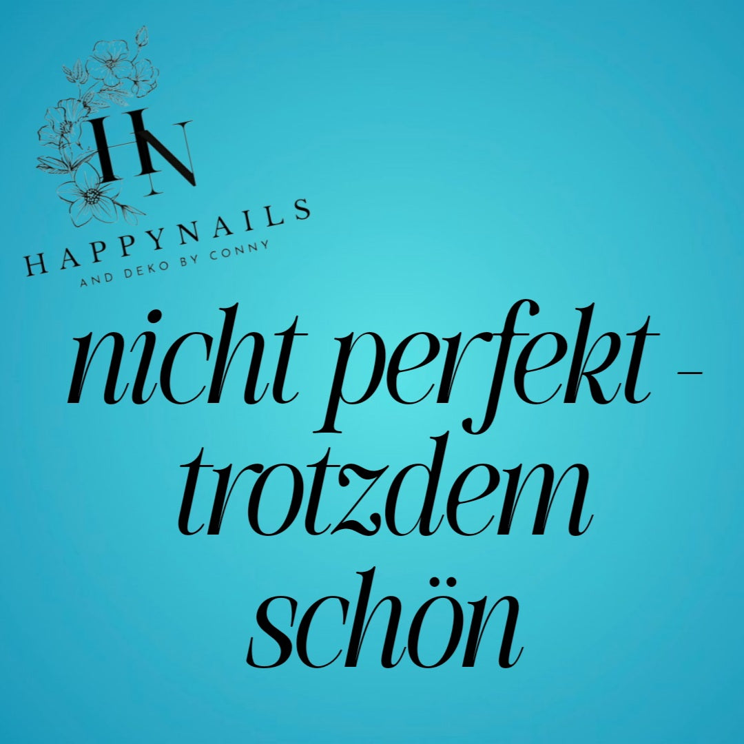Nicht perfekt-trotzdem schön